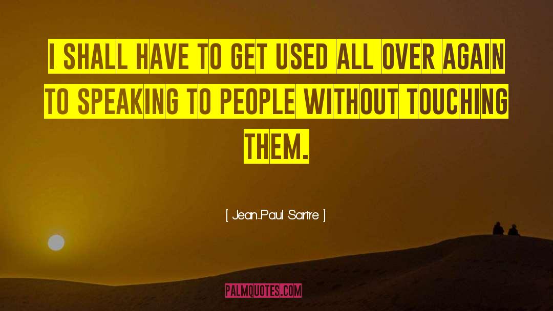 Jean Paul quotes by Jean-Paul Sartre