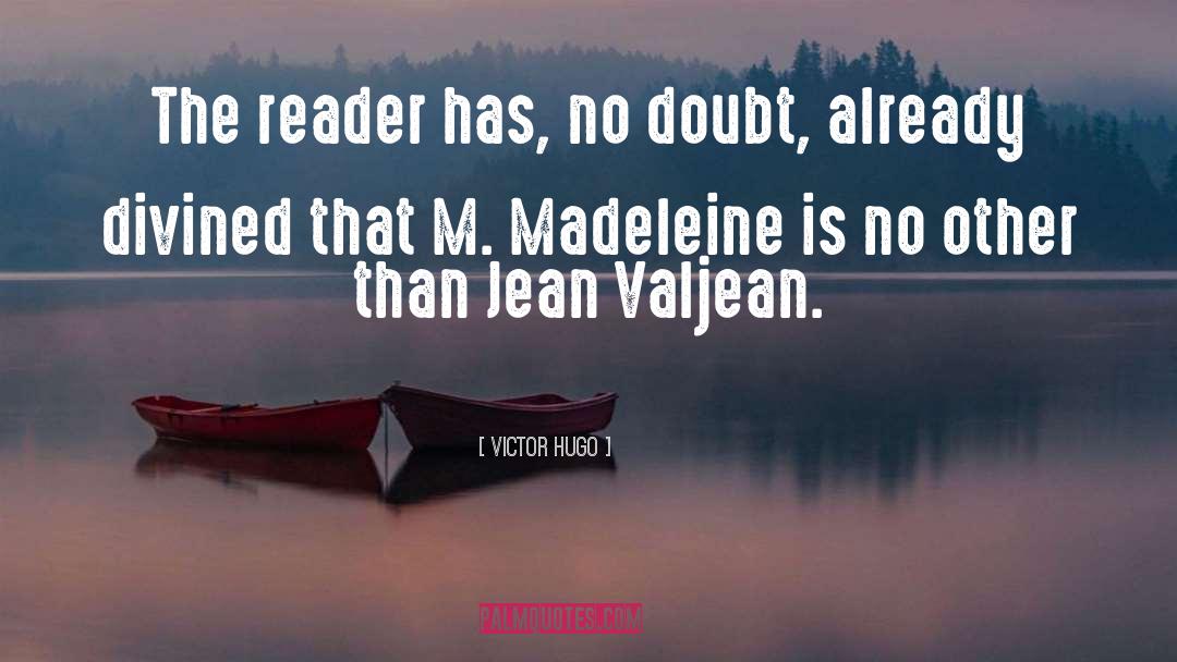 Jean Valjean quotes by Victor Hugo