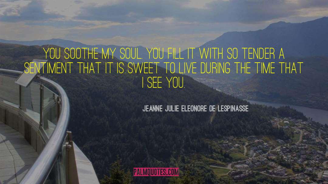 Jeanne Mcelvaney quotes by Jeanne Julie Eleonore De Lespinasse