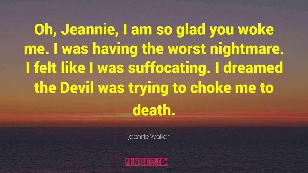 Jeannie quotes by Jeannie Walker