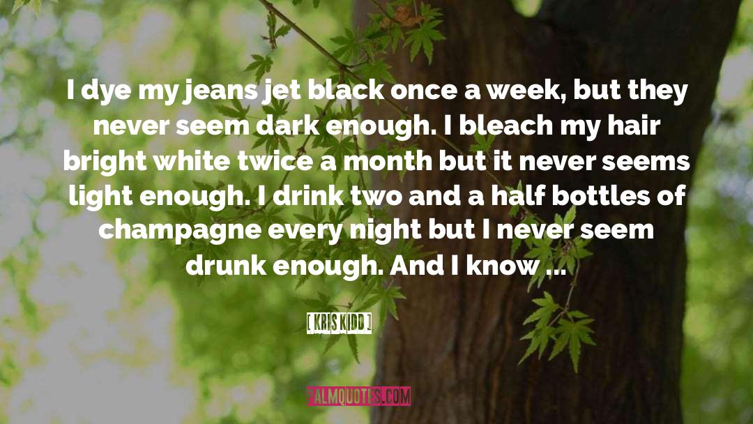 Jeans quotes by Kris Kidd