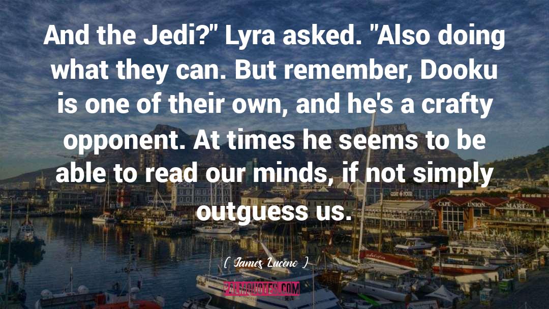 Jedi quotes by James Luceno