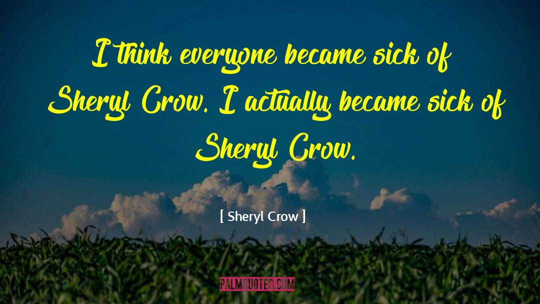 Jeezum Crow quotes by Sheryl Crow