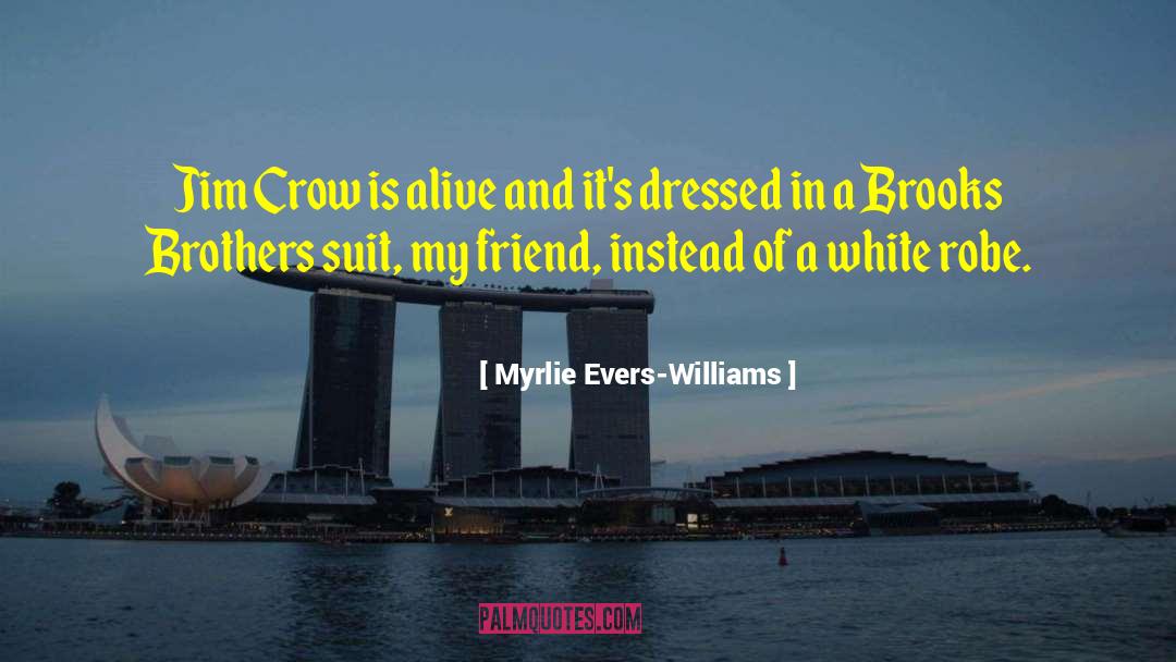 Jeezum Crow quotes by Myrlie Evers-Williams