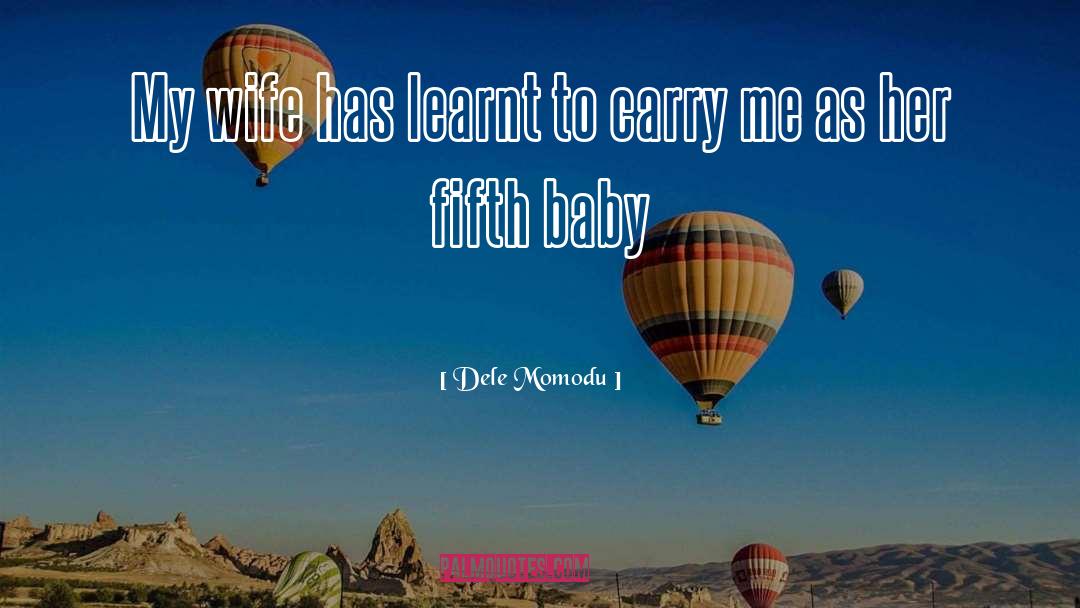 Jeezy Wife quotes by Dele Momodu