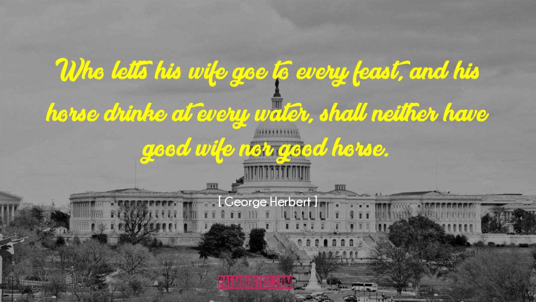 Jeezy Wife quotes by George Herbert