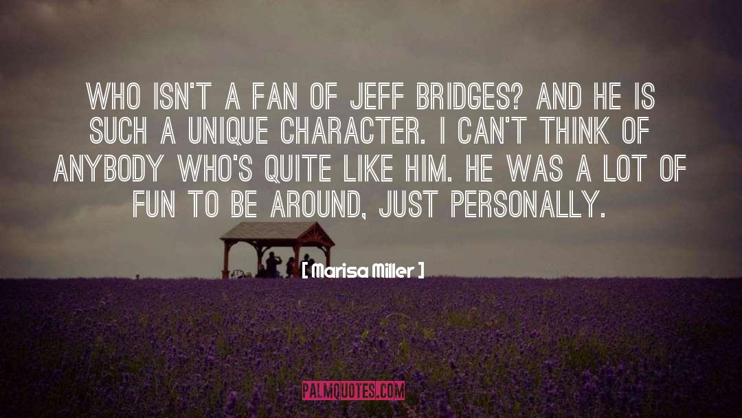 Jeff Bridges quotes by Marisa Miller