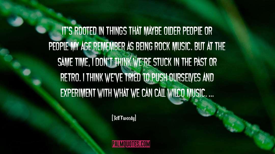 Jeff Larson quotes by Jeff Tweedy