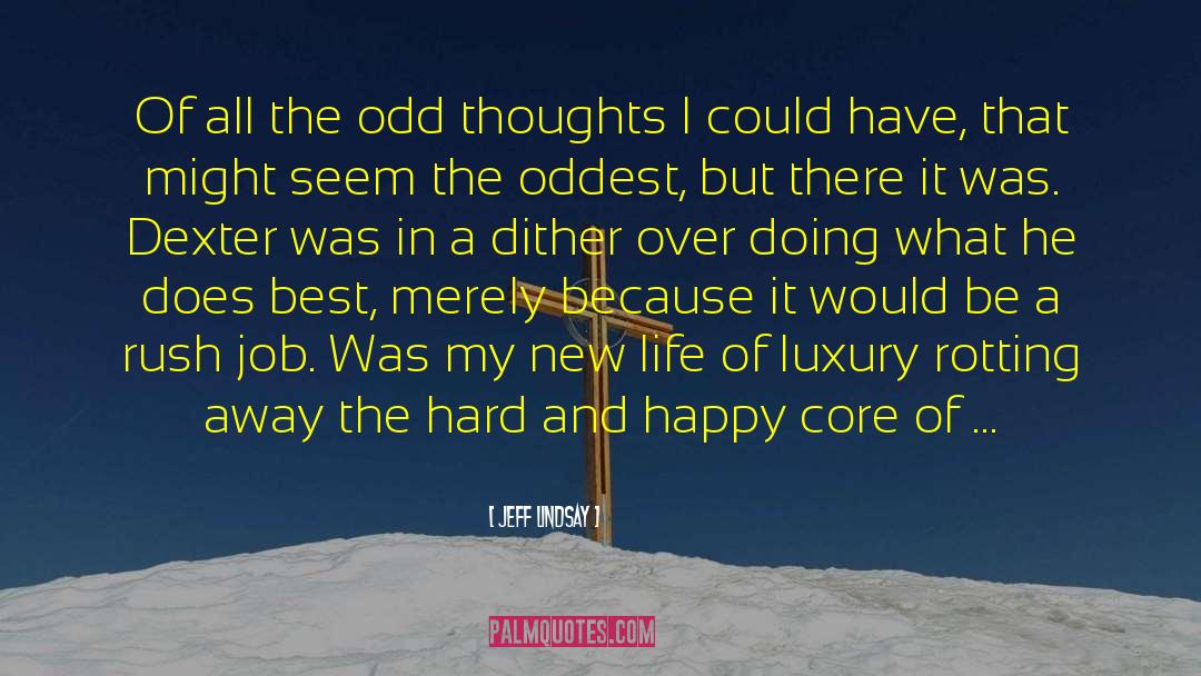 Jeff Lindsay quotes by Jeff Lindsay