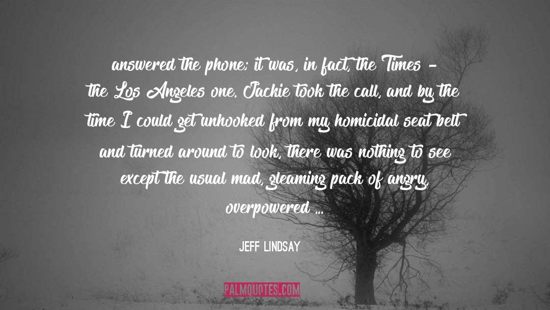 Jeff Lindsay quotes by Jeff Lindsay