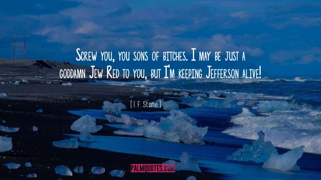 Jefferson quotes by I. F. Stone