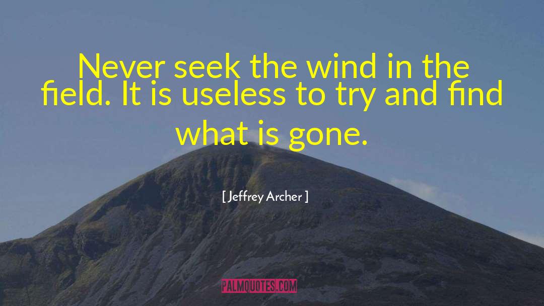 Jeffrey Archer quotes by Jeffrey Archer