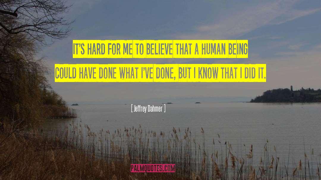 Jeffrey Dahmer quotes by Jeffrey Dahmer