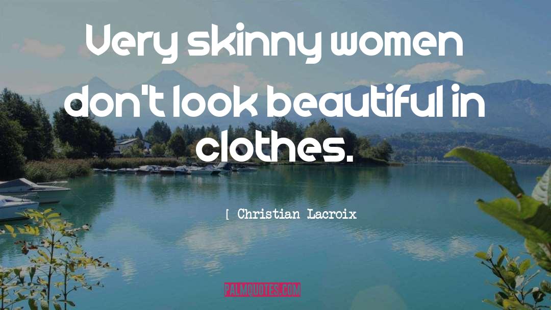 Jeggings Vs Skinny quotes by Christian Lacroix