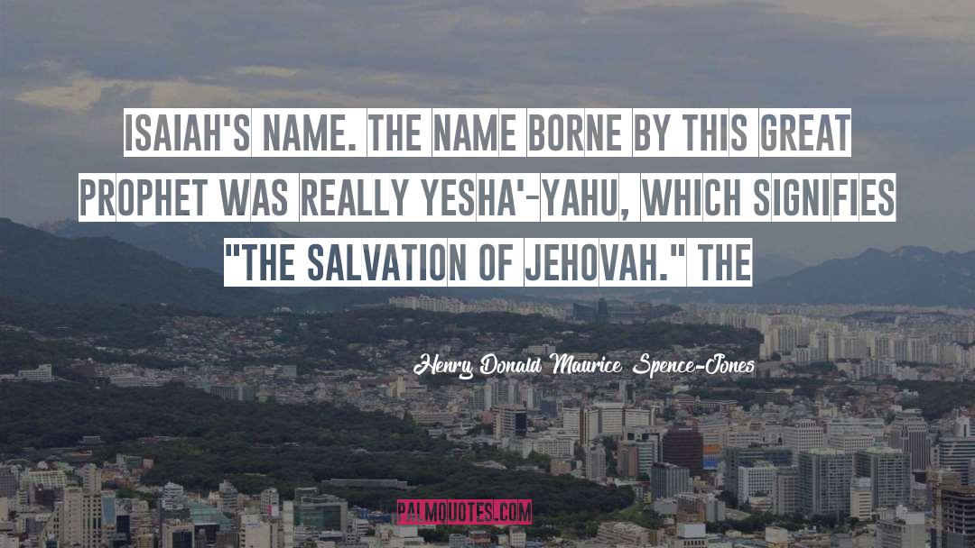 Jehovah quotes by Henry Donald Maurice Spence-Jones
