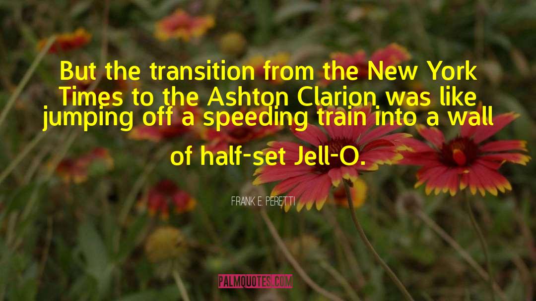 Jell O quotes by Frank E. Peretti