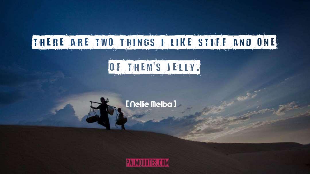 Jelly quotes by Nellie Melba