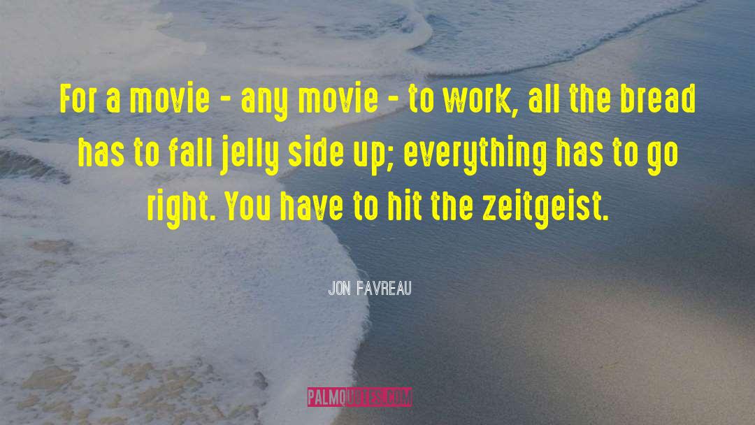 Jelly quotes by Jon Favreau