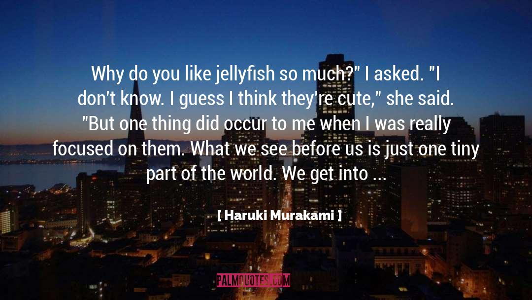 Jellyfish quotes by Haruki Murakami