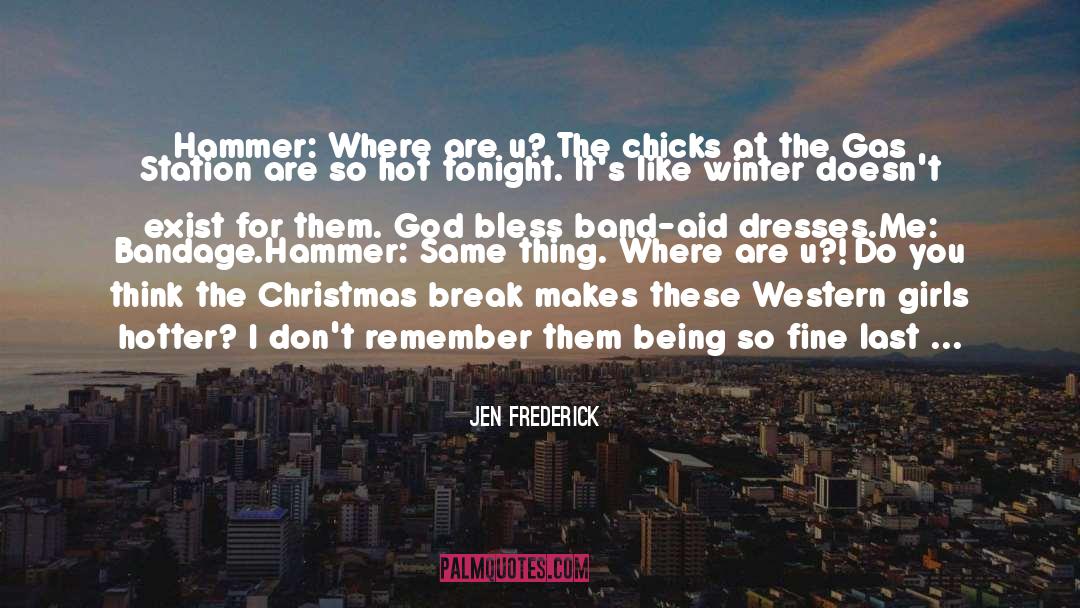 Jen quotes by Jen Frederick