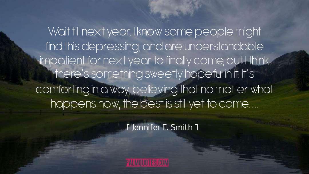 Jennifer E Smith quotes by Jennifer E. Smith