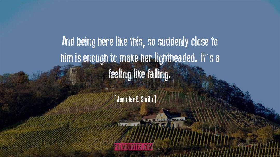 Jennifer E Smith quotes by Jennifer E. Smith