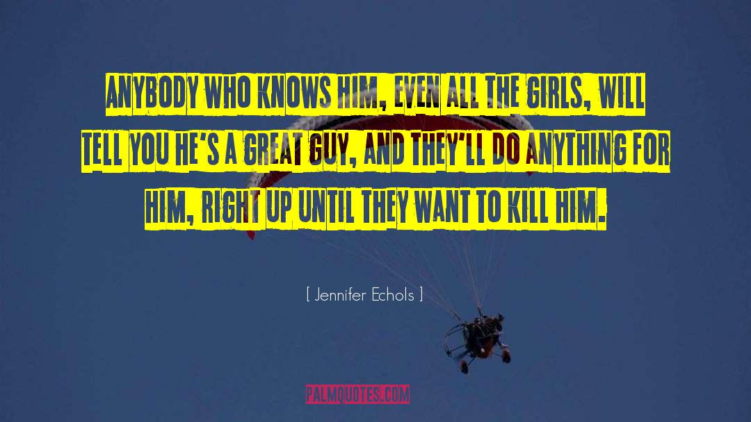 Jennifer Echols quotes by Jennifer Echols