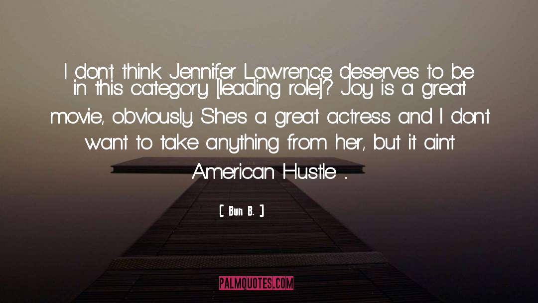 Jennifer Lawrence quotes by Bun B.