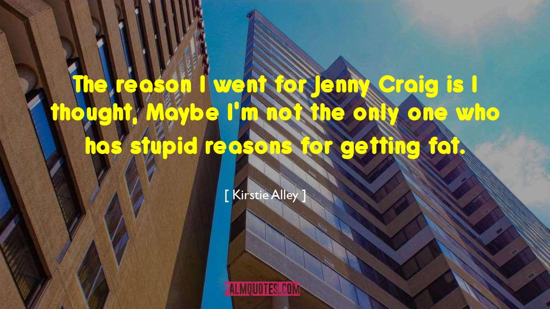 Jenny Craig quotes by Kirstie Alley
