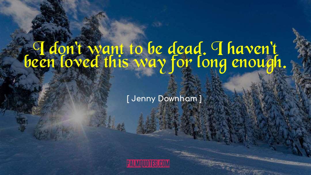 Jenny Lyn quotes by Jenny Downham