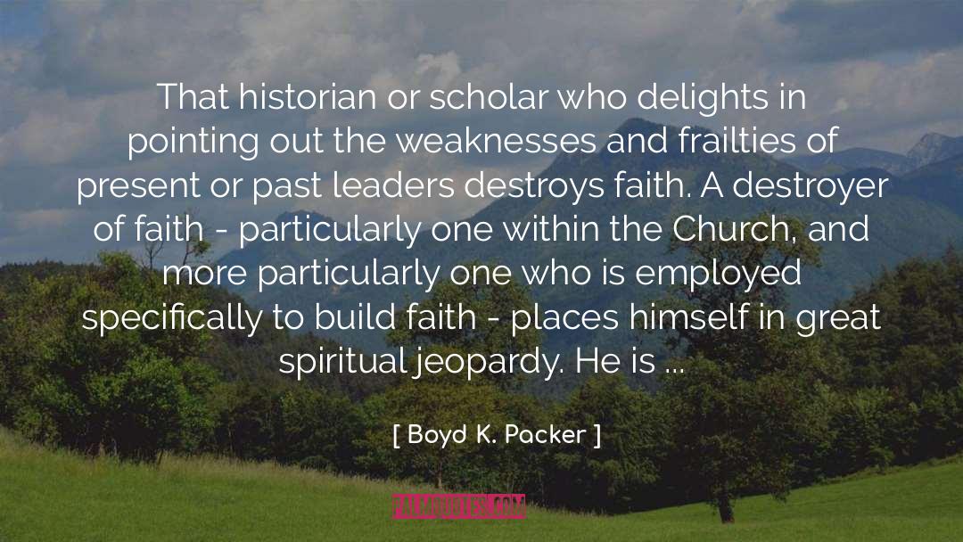 Jeopardy quotes by Boyd K. Packer