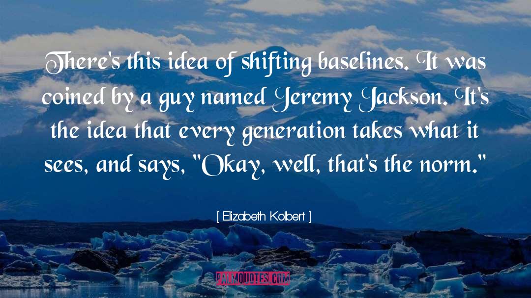 Jeremy Lusk Famous quotes by Elizabeth Kolbert