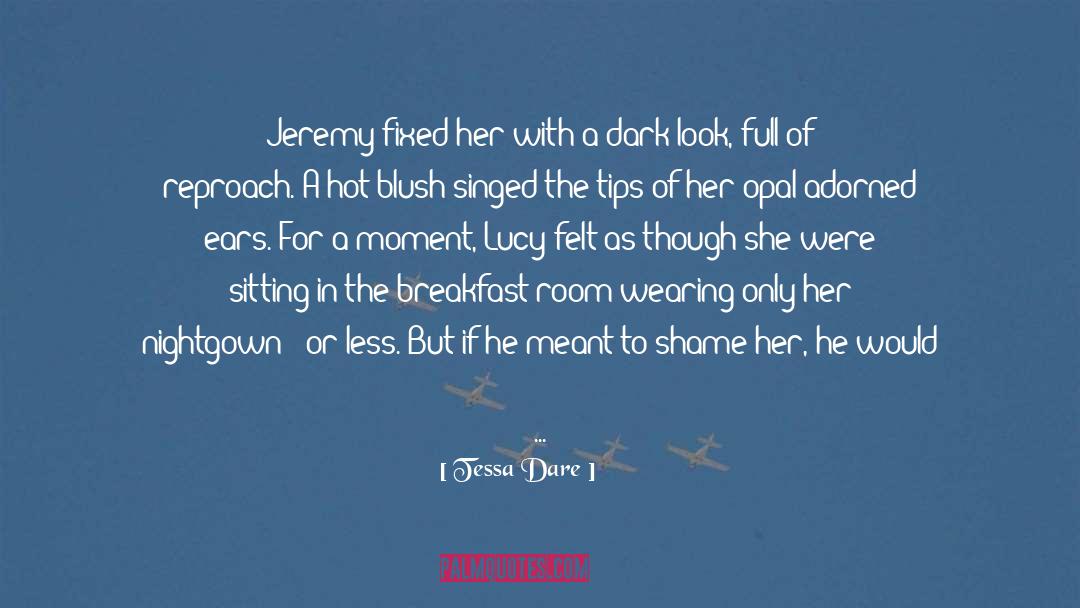 Jeremy Malory quotes by Tessa Dare