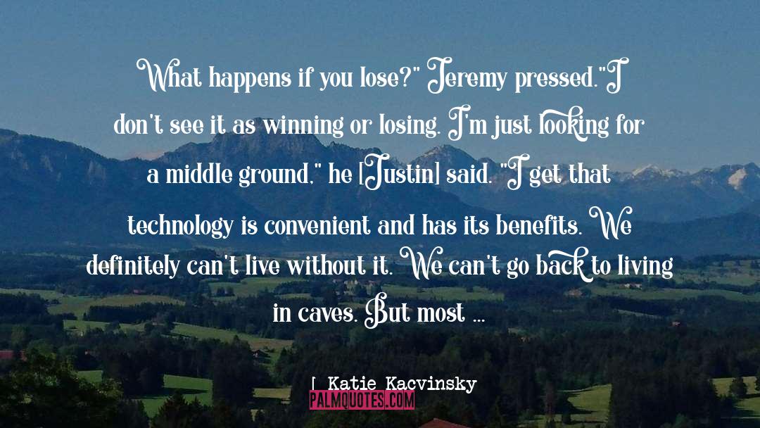 Jeremy quotes by Katie Kacvinsky