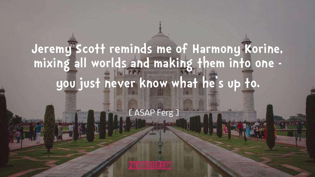 Jeremy quotes by ASAP Ferg