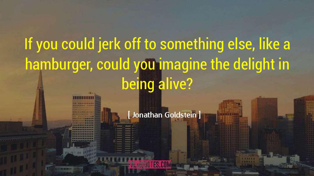 Jerk Boyfriend quotes by Jonathan Goldstein