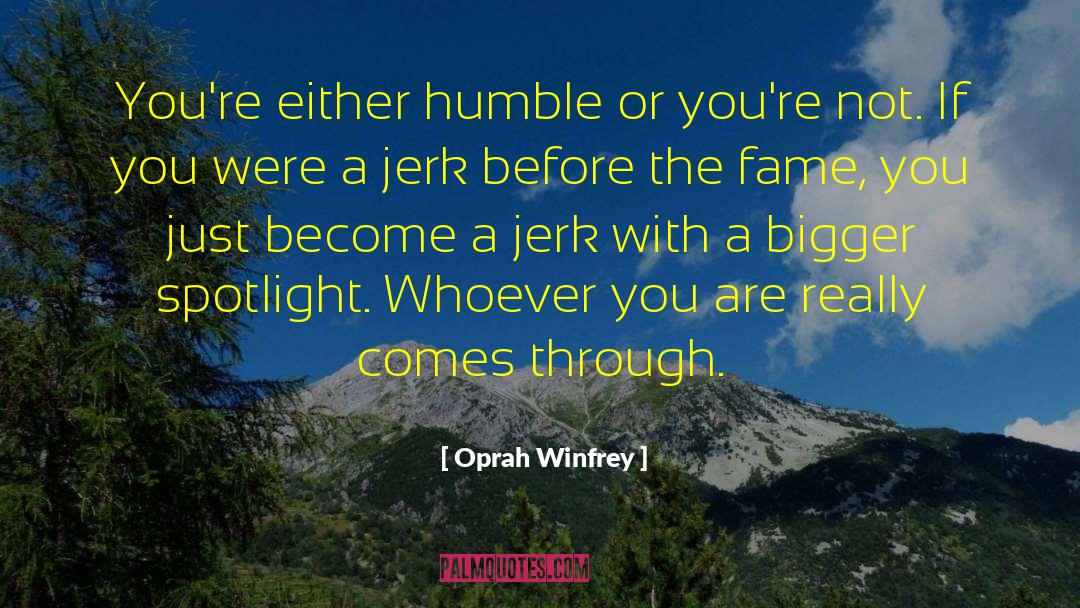 Jerk quotes by Oprah Winfrey