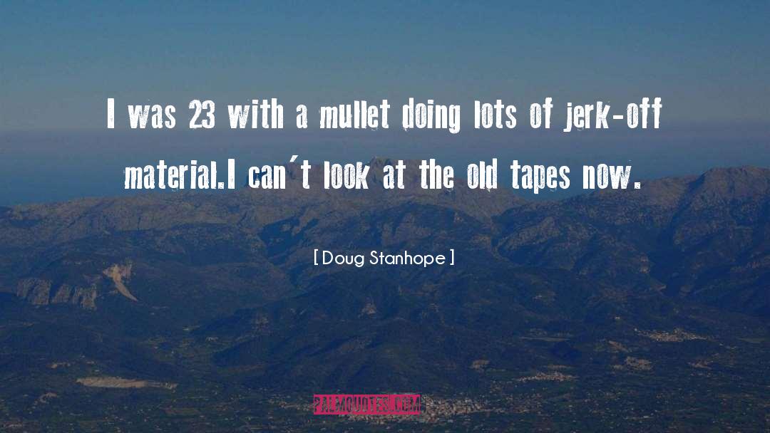 Jerk quotes by Doug Stanhope