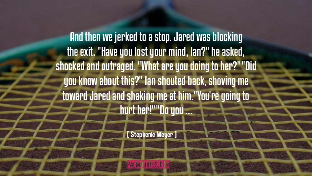 Jerked quotes by Stephenie Meyer