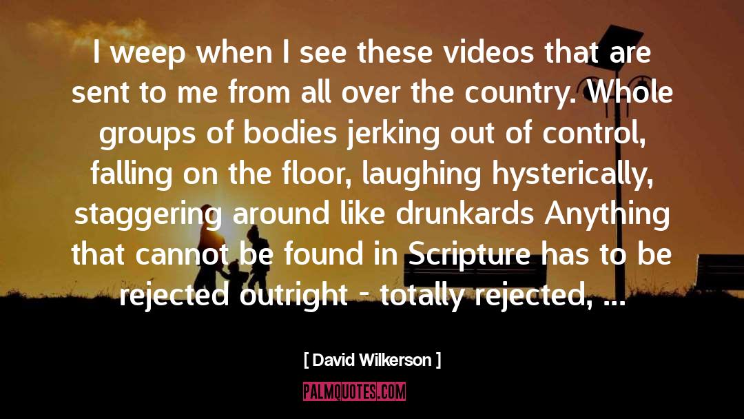 Jerking quotes by David Wilkerson