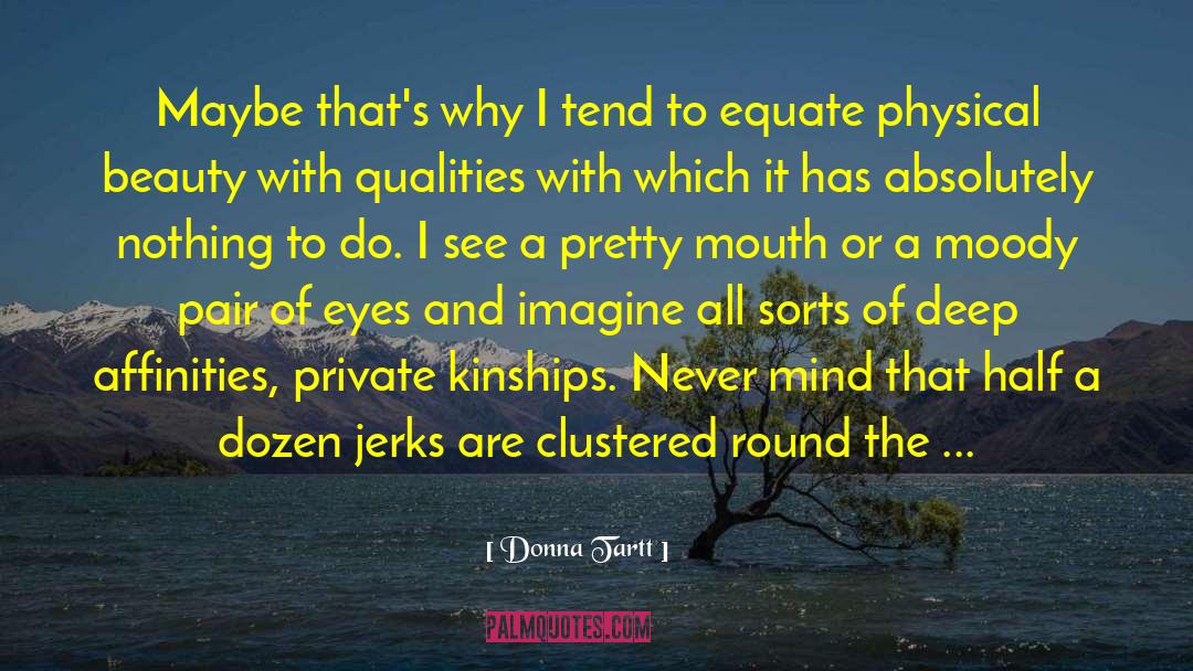 Jerks quotes by Donna Tartt