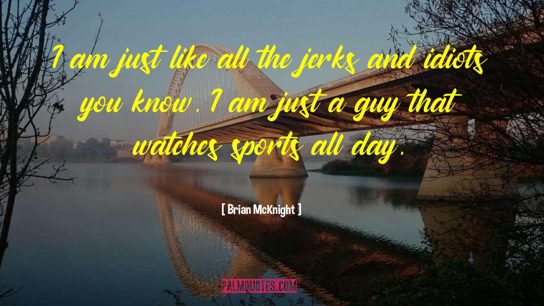 Jerks quotes by Brian McKnight