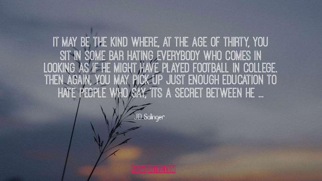 Jerome David Salinger Catcher In The Rye quotes by J.D. Salinger
