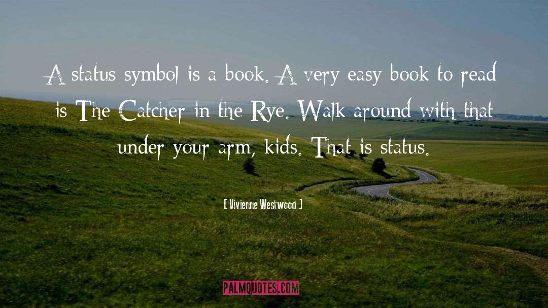 Jerome David Salinger Catcher In The Rye quotes by Vivienne Westwood