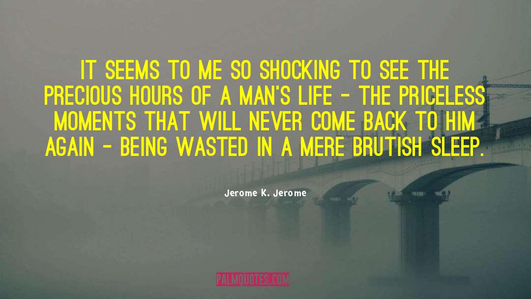 Jerome Groopman quotes by Jerome K. Jerome