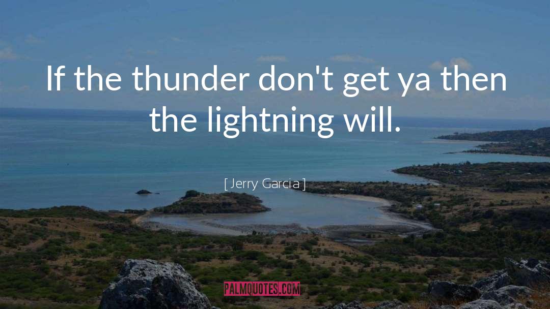 Jerry Garcia quotes by Jerry Garcia