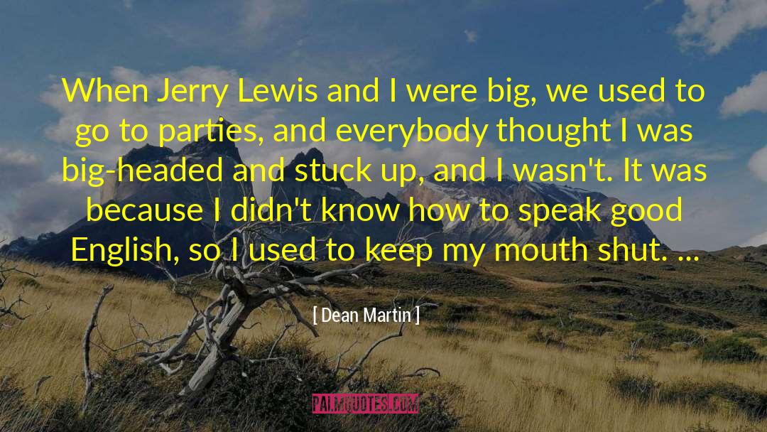 Jerry Lewis quotes by Dean Martin