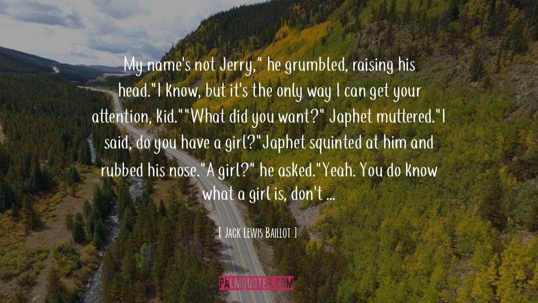 Jerry quotes by Jack Lewis Baillot