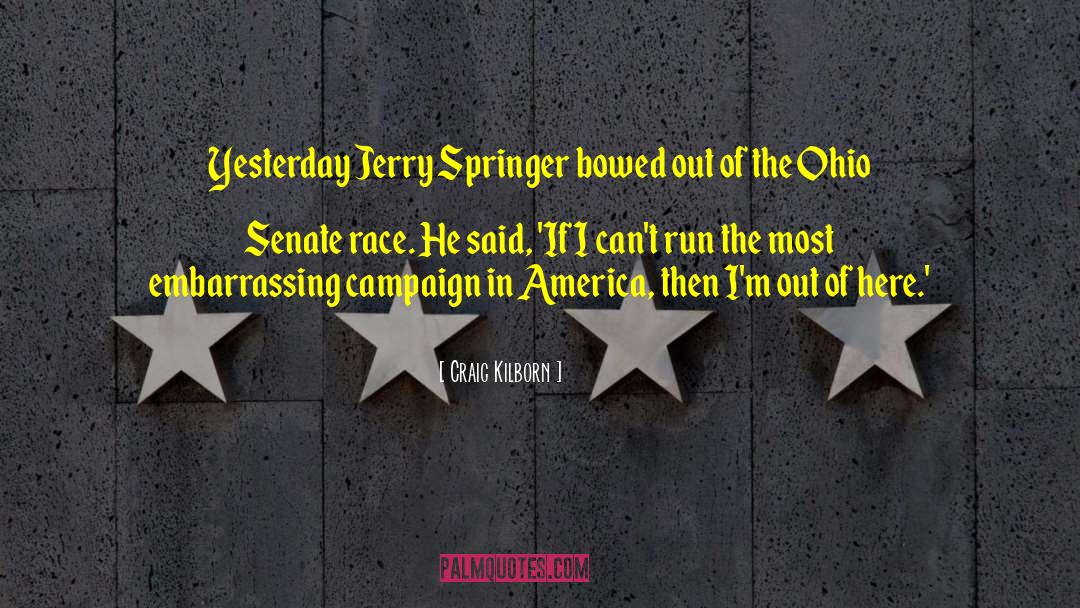 Jerry Springer quotes by Craig Kilborn