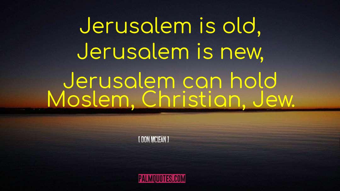 Jerusalem quotes by Don McLean
